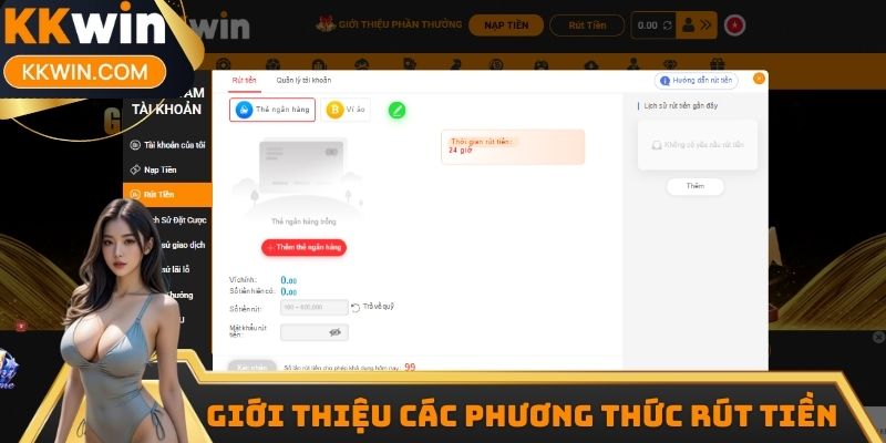 Giới thiệu các phương thức rút tiền tại KKWIN
