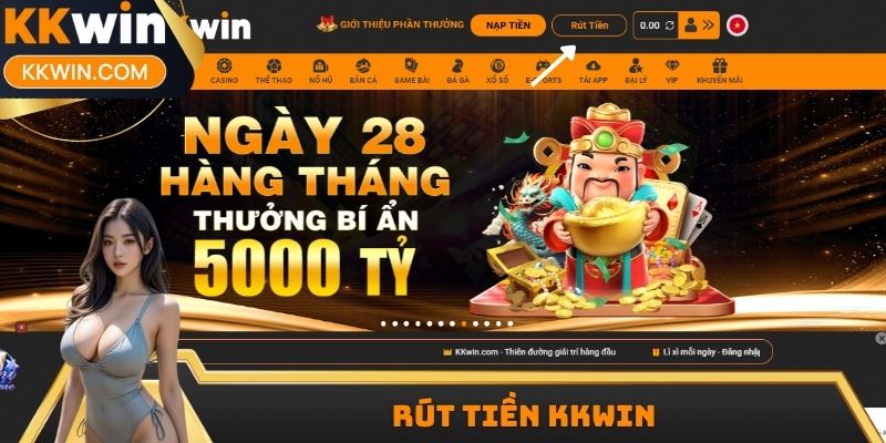 Rút Tiền KKWIN - Hướng Dẫn Quy Trình Rút Thưởng An Toàn